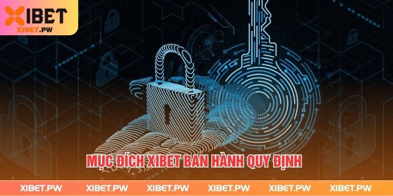 Mục đích xibet ban hành quy định