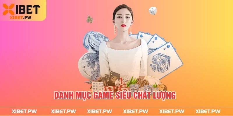 Xibet - Nhà Cái Đổi Thưởng Xanh Chính Top 1 Việt Nam Danh mục game siêu chất lượng