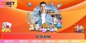 Xổ Số Keno - Trò Chơi Số Đề Siêu Hấp Dẫn Tại Sảnh Xổ Số Xibet