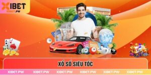 Xổ Số Siêu Tốc  – Quay Thưởng Nhanh, Kết Quả Tức Thì